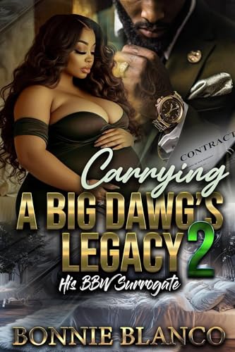 Carrying A Big Dawg's Legacy 2: His BBW Surrogate