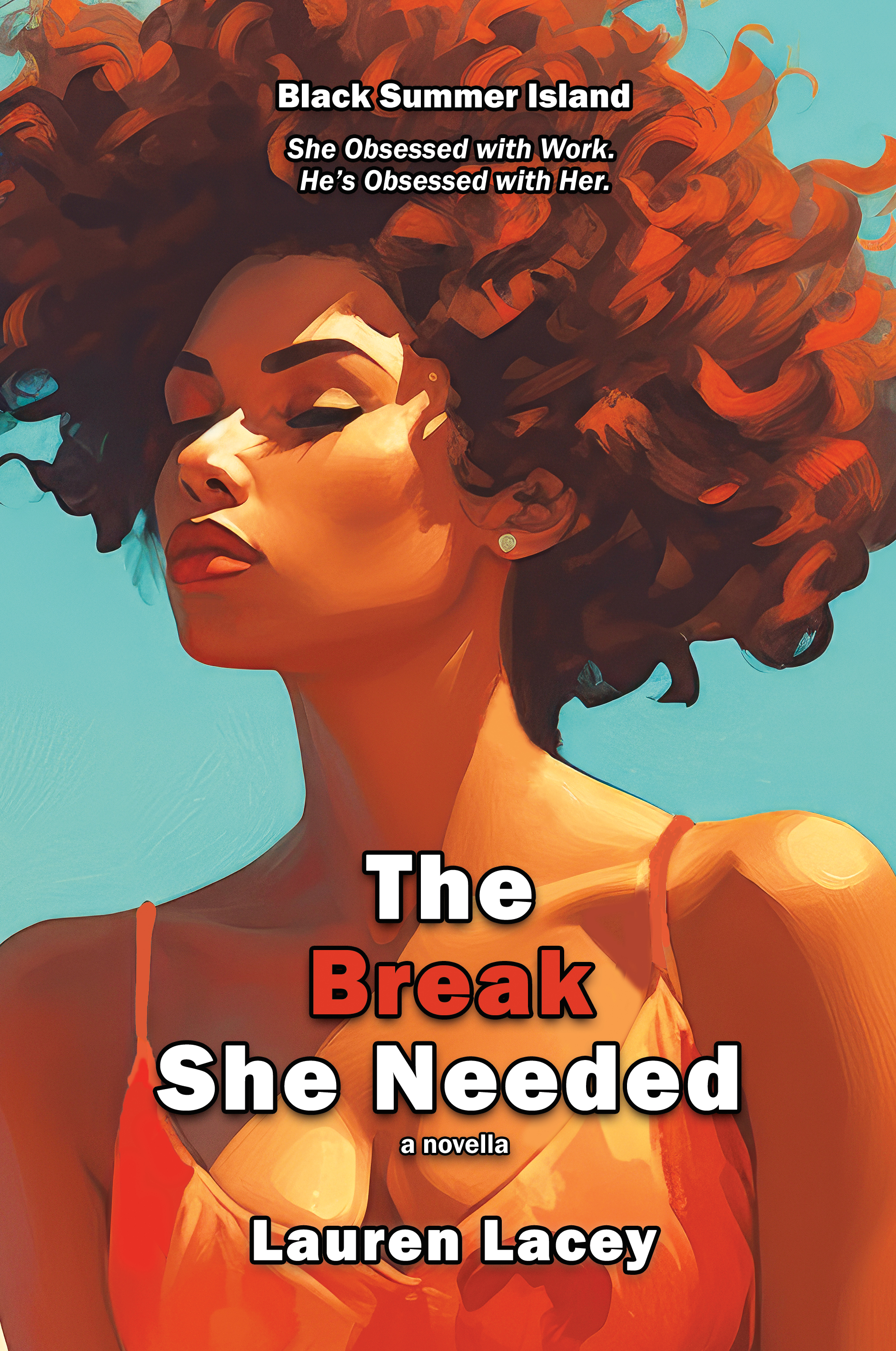 The Break She Needed (Black Summer Island Book 1)