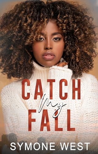 Catch My Fall: Friends to Lovers Romance