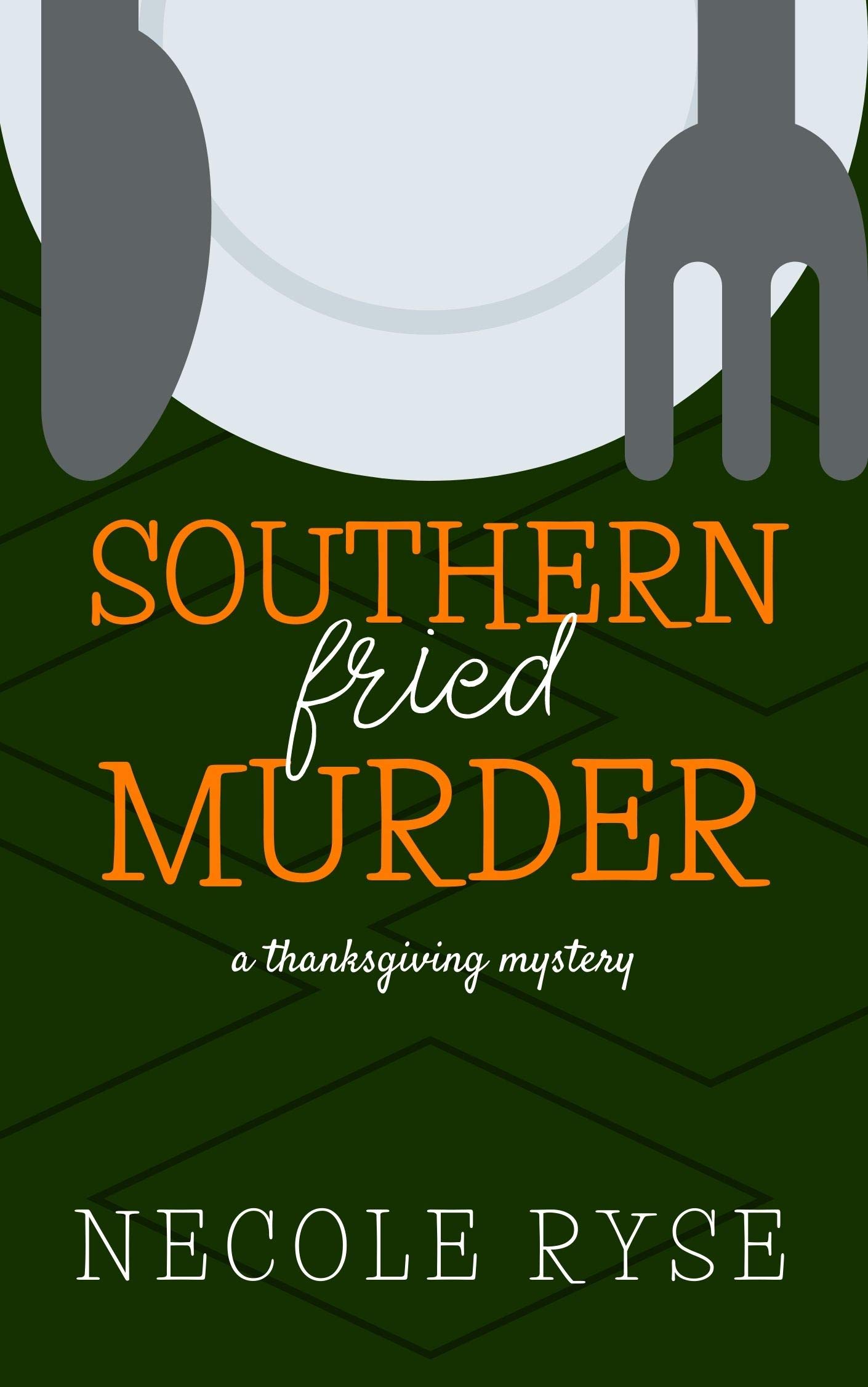 Southern Fried Murder: A Thanksgiving Mystery Novella