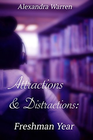 Attractions & Distractions: Freshman Year