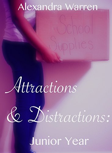 Attractions & Distractions: Junior Year