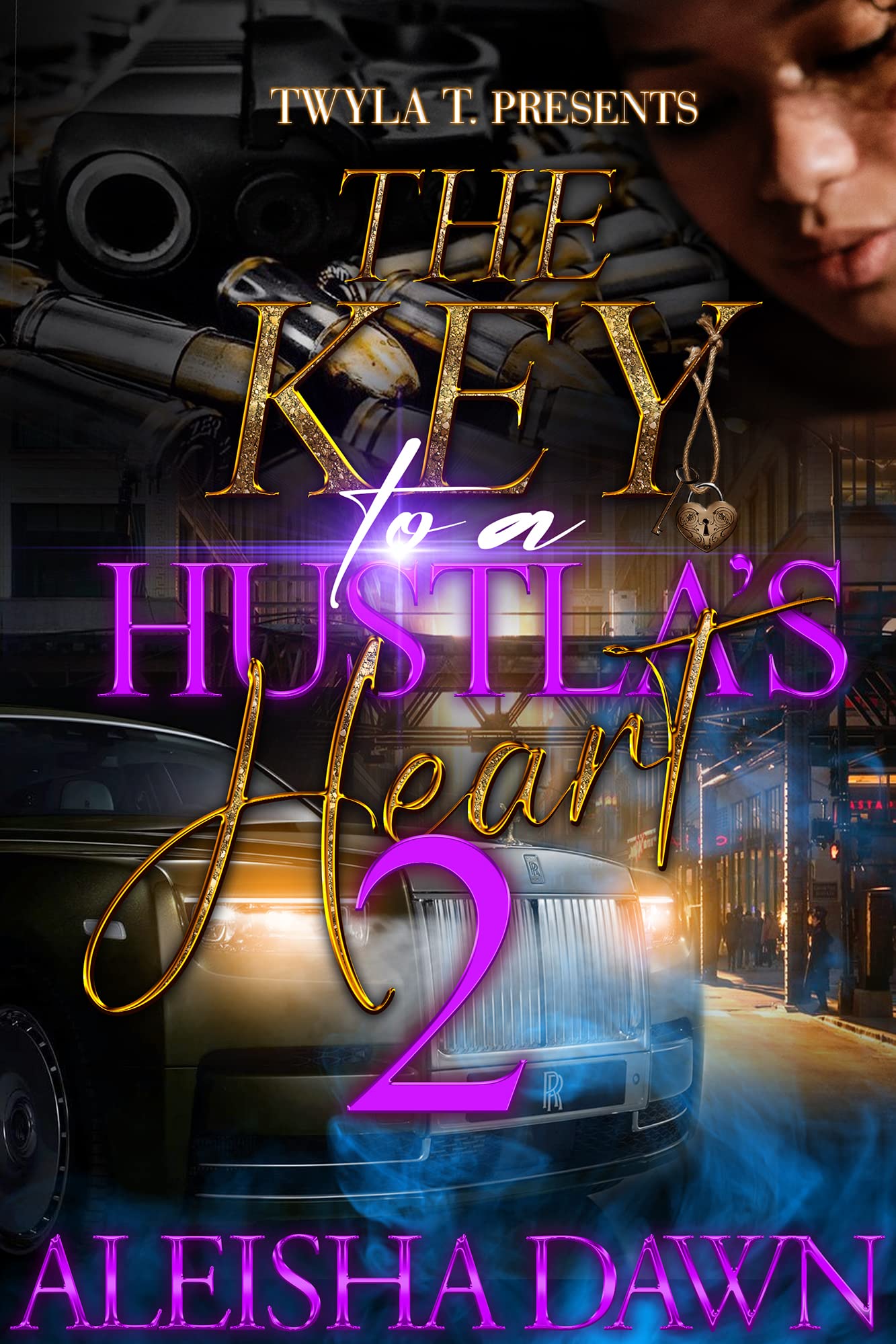 The Key To A Hustla's Heart 2: Finale