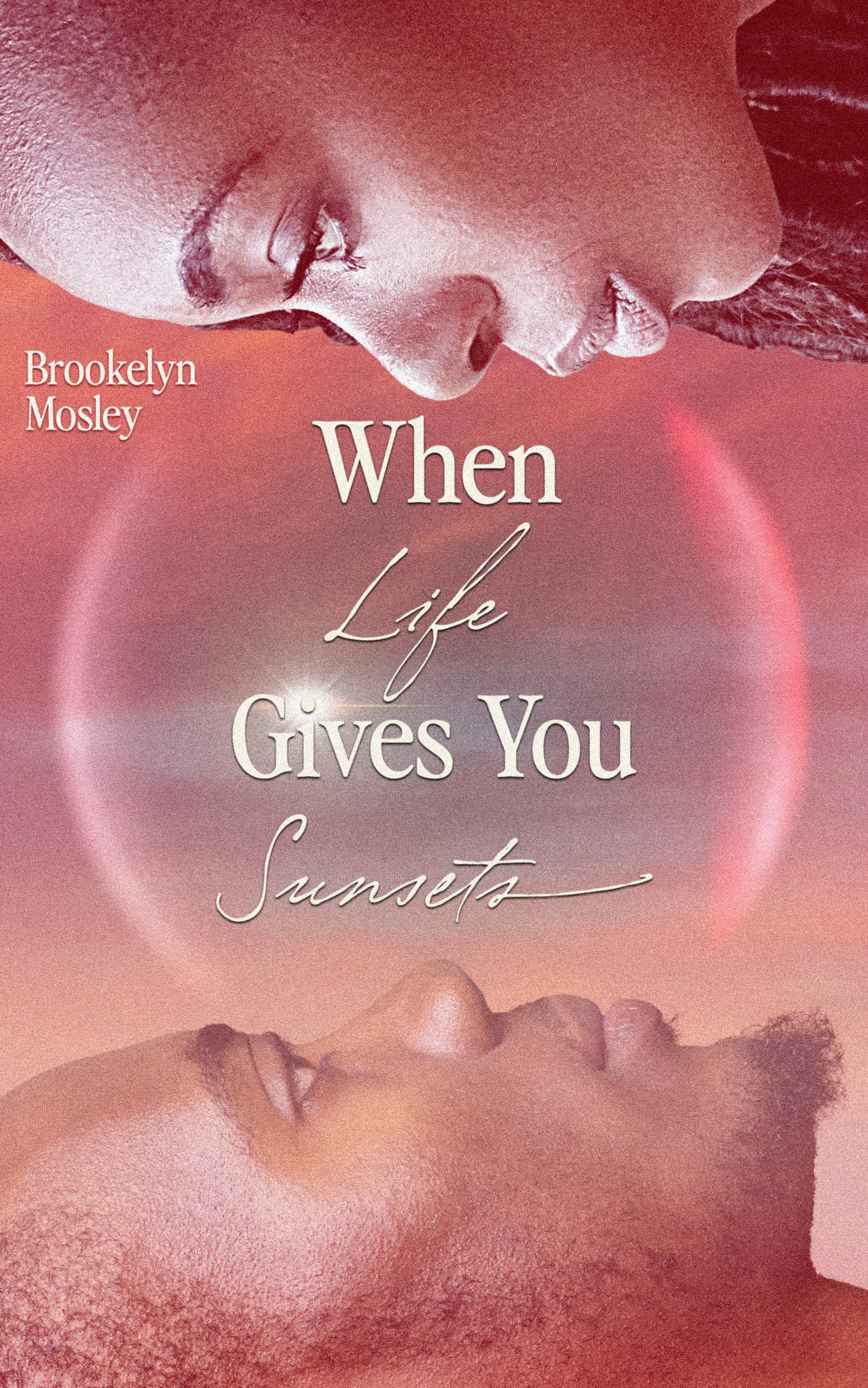 When Life Gives You Sunsets (The Energy Series)