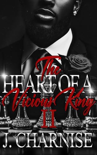 The Heart of a Vicious King: Part Two