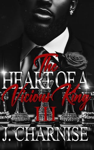 The Heart of a Vicious King: Part Three