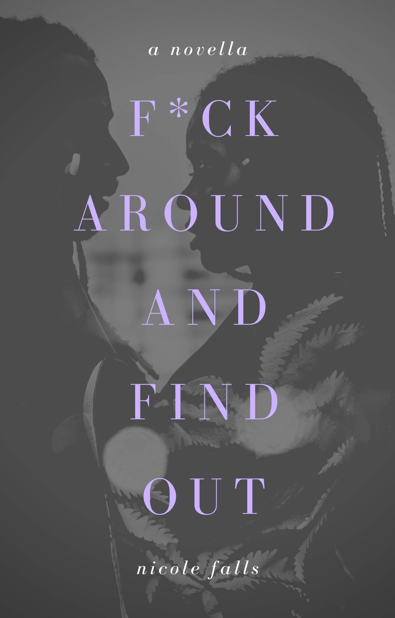 f*ck around and find out