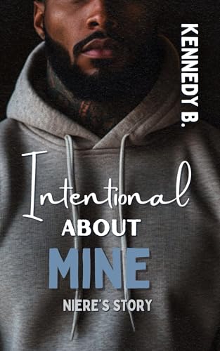 Intentional About Mine : Niere's Story