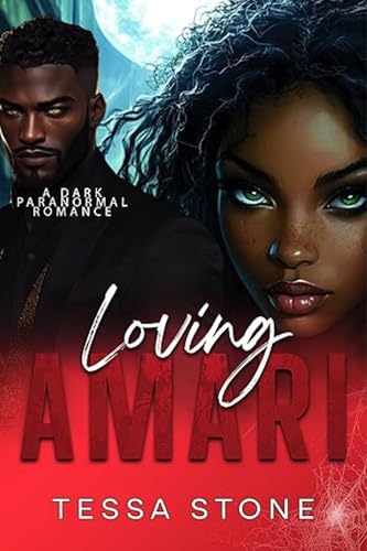 Loving Amari: A Dark Paranormal Romance