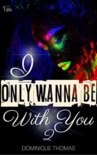 I Only Wanna Be WIth You 2