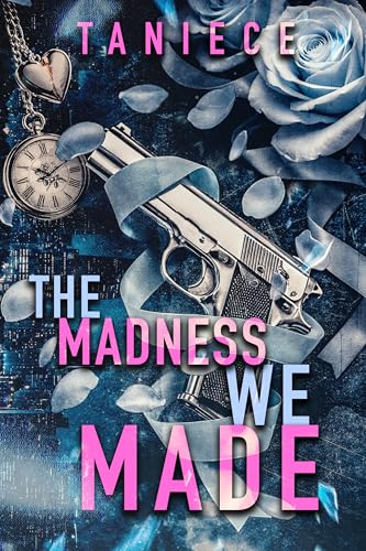 The Madness We Made