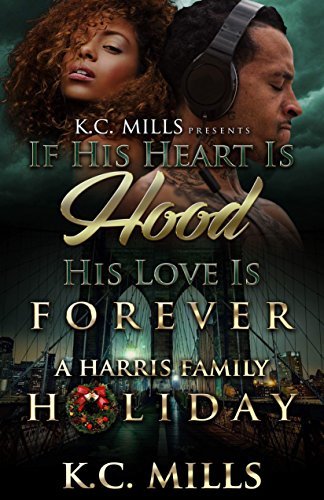 If His Heart is Hood, His Love is Forever: A Harris Family Holiday