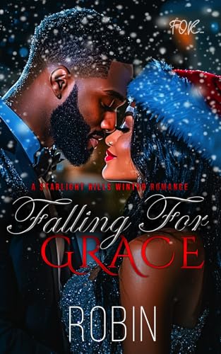 Falling For Grace : A Starlight Hills Winter Romance