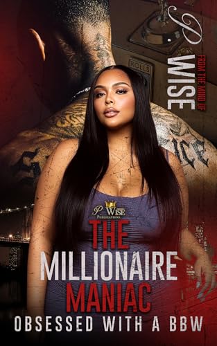 The Millionaire Maniac: Obsessed with a BBW