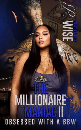 The Millionaire Maniac 2: Obsessed with a BBW