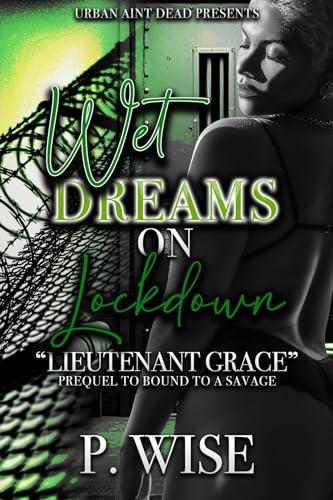 Wet Dreams On Lockdown: Lieutenant Grace